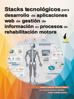 cover image of Stacks tecnológicos para desarrollo de aplicaciones web de gestión de información en procesos de rehabilitación motora